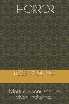 Horror: Morti e visioni, sogni e visioni notturne.