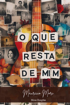 O que resta de mim: Uma história de amor, dor e recomeços O que resta de mim: Uma história de amor, dor e recomeços