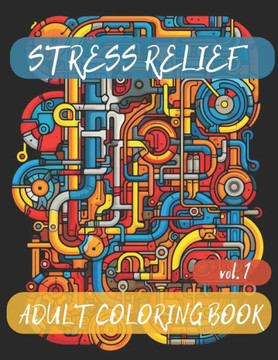 Stress Relief: adult coloring book