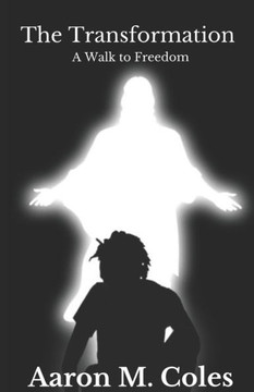 The Transformation: A Walk to Freedom The Transformation: A Walk to Freedom