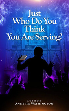 Just Who Do You Think You Are Serving?