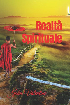 Realtà Spirituale: Esplorazioni sul Dharma, la Coscienza Universale e la Trascendenza Personale""