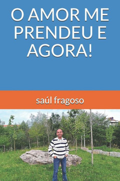 O Amor Me Prendeu E Agora!