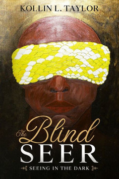 The Blind Seer: Seeing in the Dark