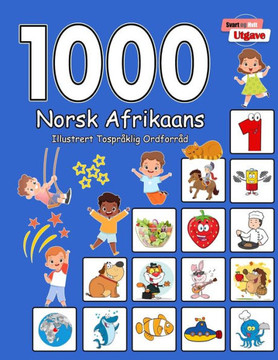 1000 Norsk Afrikaans Illustrert Tospråklig Ordforråd (Svart og Hvit Utgave): Norwegian-Afrikaans Language Learning