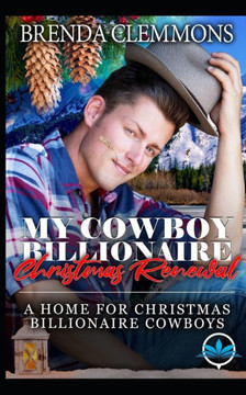 My Cowboy Billionaire Christmas Renewal