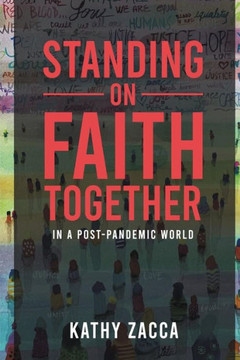Standing on Faith Together: in a Post-Pandemic World