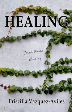 Healing: Jesus Divine Healing