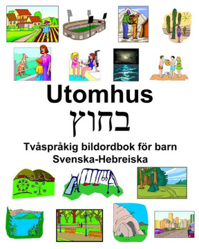 Svenska-Hebreiska Utomhus Tvåspråkig bildordbok för barn