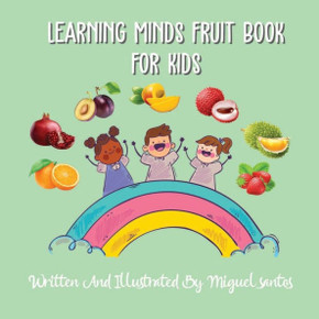 Learning Minds Fruit Book: For Kids