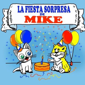 La Fiesta Sorpresa de Mike: Un Libro Ilustrado y Divertido de Animales