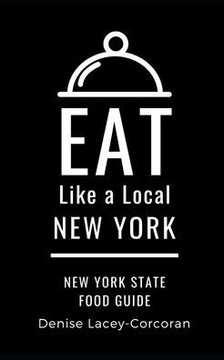 Eat Like a Local- New York State: New York State Food Guide Eat Like a Local- New York State: New York State Food Guide