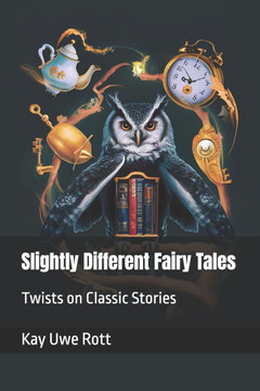 Slightly Different Fairy Tales: Twists on Classic Stories