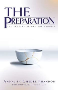 The Preparation: The Process Before The Promise