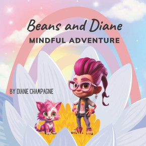 Beans and Diane, Mindful Adventure