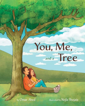 You, Me, And A Tree: A Story About How Love Grows