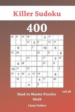 Killer Sudoku - 400 Hard To Master Puzzles 10X10 Vol.20