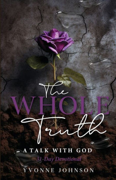 The Whole Truth: A Talk With God