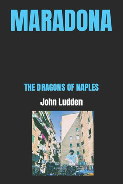 Maradona: The Dragons of Naples