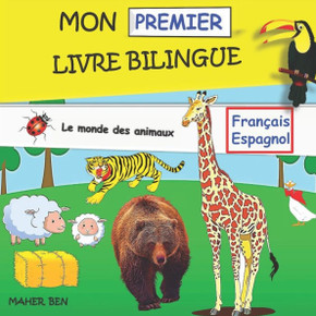 Mon Premier Livre Bilingue-Animaux: Livre Bilingue (Espagnol-Français) Pour Enfants et débutants -(Animaux)