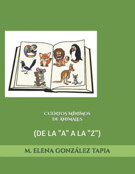 Cuentos Mínimos de Animales: (De La A A La Z)