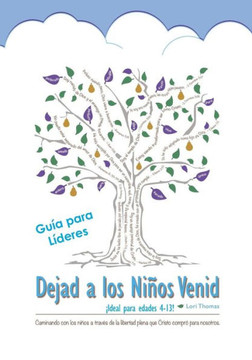 Guía Para Líderes, Dejad A Los Niños Venid. (Spanish Edition)