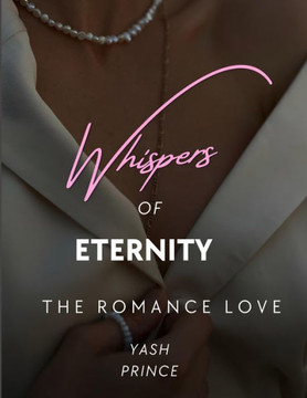Whispers of Eternity: The Romance Love