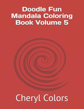 Doodle Fun Mandala Coloring Book Volume 5 Doodle Fun Mandala Coloring Book Volume 5