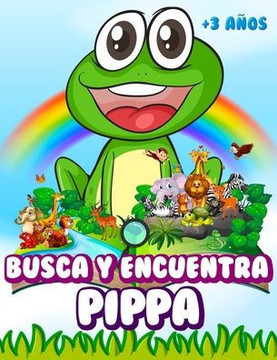 Busca y encuentra Pippa: Libro de juegos para niños - Ilustraciones en color - 300 animales - A partir de 3 años
