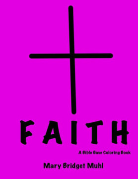 Faith: A Bible bases coloring book