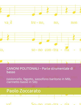 CANONI POLITONALI - Parte strumentale di basso: (violoncello, fagotto, sassofono baritono in Mib, clarinetto basso in Sib)