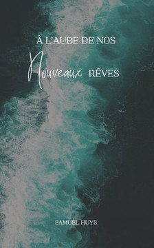 À l'aube de nos nouveaux rêves