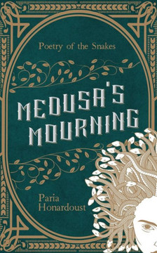 Medusa's Mourning: Poetry of the Snakes