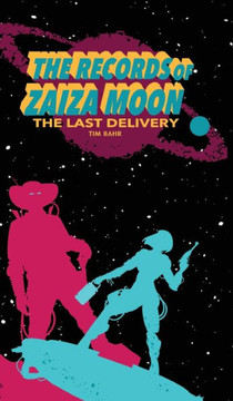 The Records of Zaiza Moon: The Last Delivery