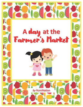 A Day at The Farmer's Market: Fruits and vegetables