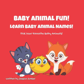 Baby Animal Fun!: Learn Baby Animal Names! Pick Your Favorite Baby Animals!