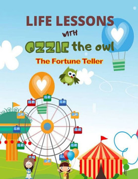 Life lessons with Ozzie the owl: The Fortune Teller