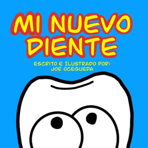 Mi Nuevo Diente: My New Tooth