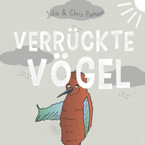 Verrückte Vögel