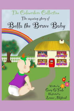 The Colourdore Collection: Bella The Brave Baby
