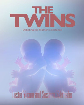 The Twins: Debating the Mother's Existence
