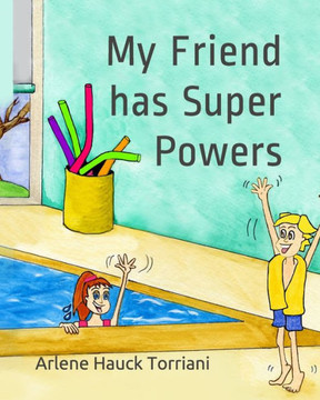 My Friend has Super Powers