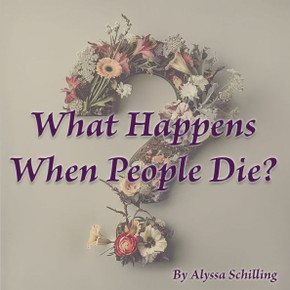 What Happens When People Die?