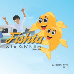 Fishta & the Kids' Father: Fishta 2 with Amharic reading