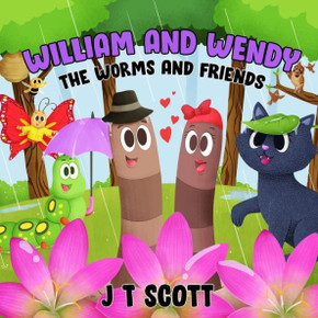 William and Wendy the Worms and Friends William and Wendy the Worms and Friends