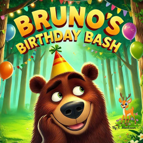 Bruno's Birthday Bash: A cute and heartwarming story about a Bear's surprise birthday party.