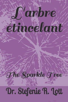 L'arbre étincelant: The Sparkle Tree
