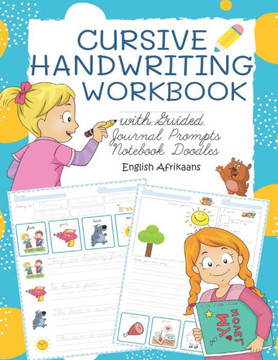 Cursive Handwriting Workbook with Guided Journal Prompts Notebook Doodles English Afrikaans: My first learn to write workbook dnealian handwriting pra