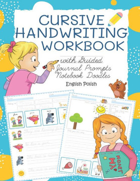 Cursive Handwriting Workbook with Guided Journal Prompts Notebook Doodles English Polish: My first learn to write workbook dnealian handwriting practi
