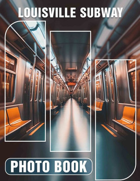 Louisville Subway Photo Book: Explore 40 Stunning Images Showcasing Louisville's Unique Subway Design and Art
